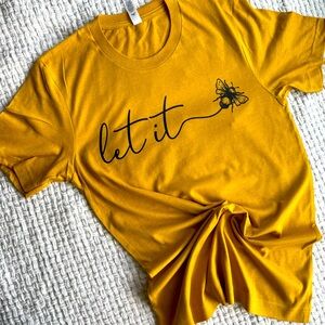 Let it Bee T-Shirt
